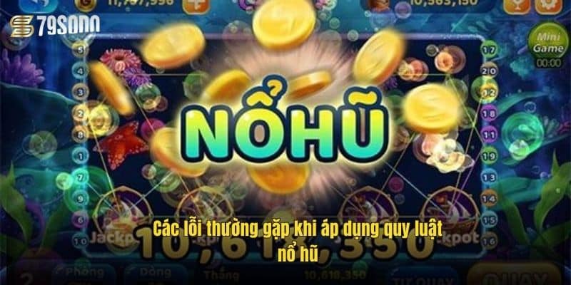 cac-loi-thuong-gap-khi-ap-dung-quy-luat-no-hu