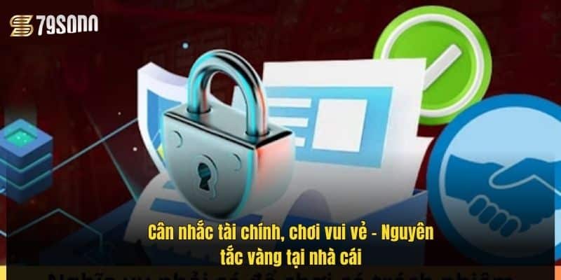 can-nhac-tai-chinh-choi-vui-ve-–-nguyen-tac-vang-tai-nha-cai