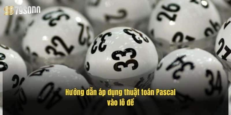 huong-dan-ap-dung-thuat-toan-pascal-vao-lo-de