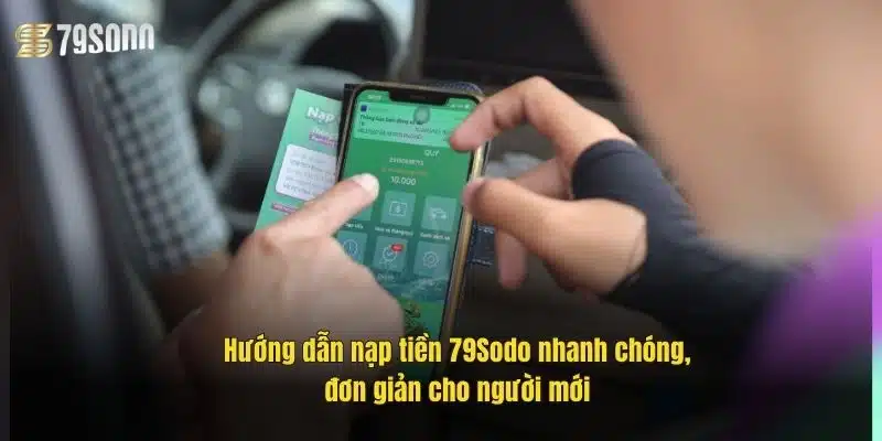 huong-dan-nap-tien-79sodo-nhanh-chong-don-gian-cho-nguoi-moi