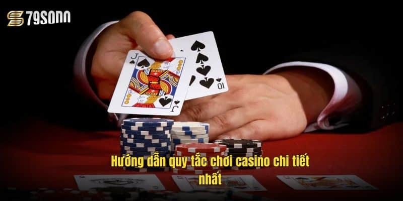 huong-dan-quy-tac-choi-casino-chi-tiet-nhat