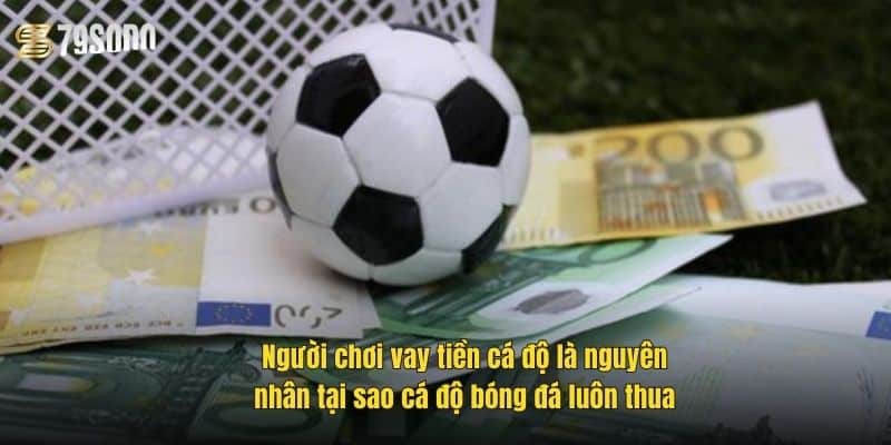 khong-dat-gioi-han-cuoc-la-nguyen-nhan-tai-sao-ca-do-bong-da-luon-thua (1)