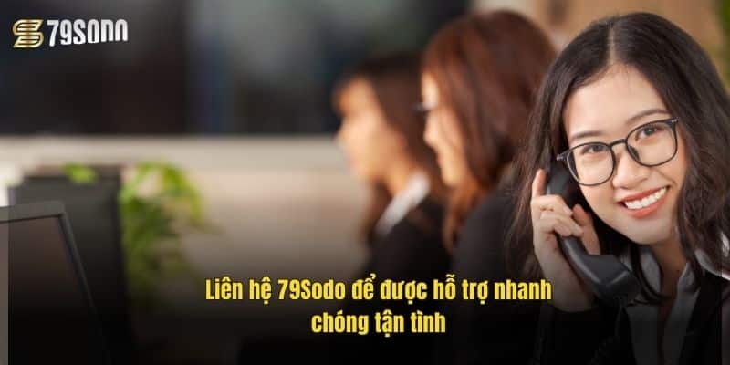 lien-he-79sodo-de-duoc-ho-tro-nhanh-chong-tan-tinh