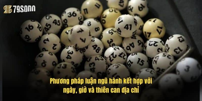 phuong-phap-luan-ngu-hanh-ket-hop-voi-ngay-gio-va-thien-can-dia-chi